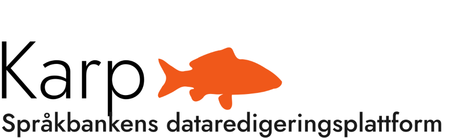 Språkbankens dataredigeringsplattform. Sök i våra lexikon.